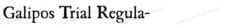 Galipos Trial Regula字体转换 Galipos Trial Regula字体转换